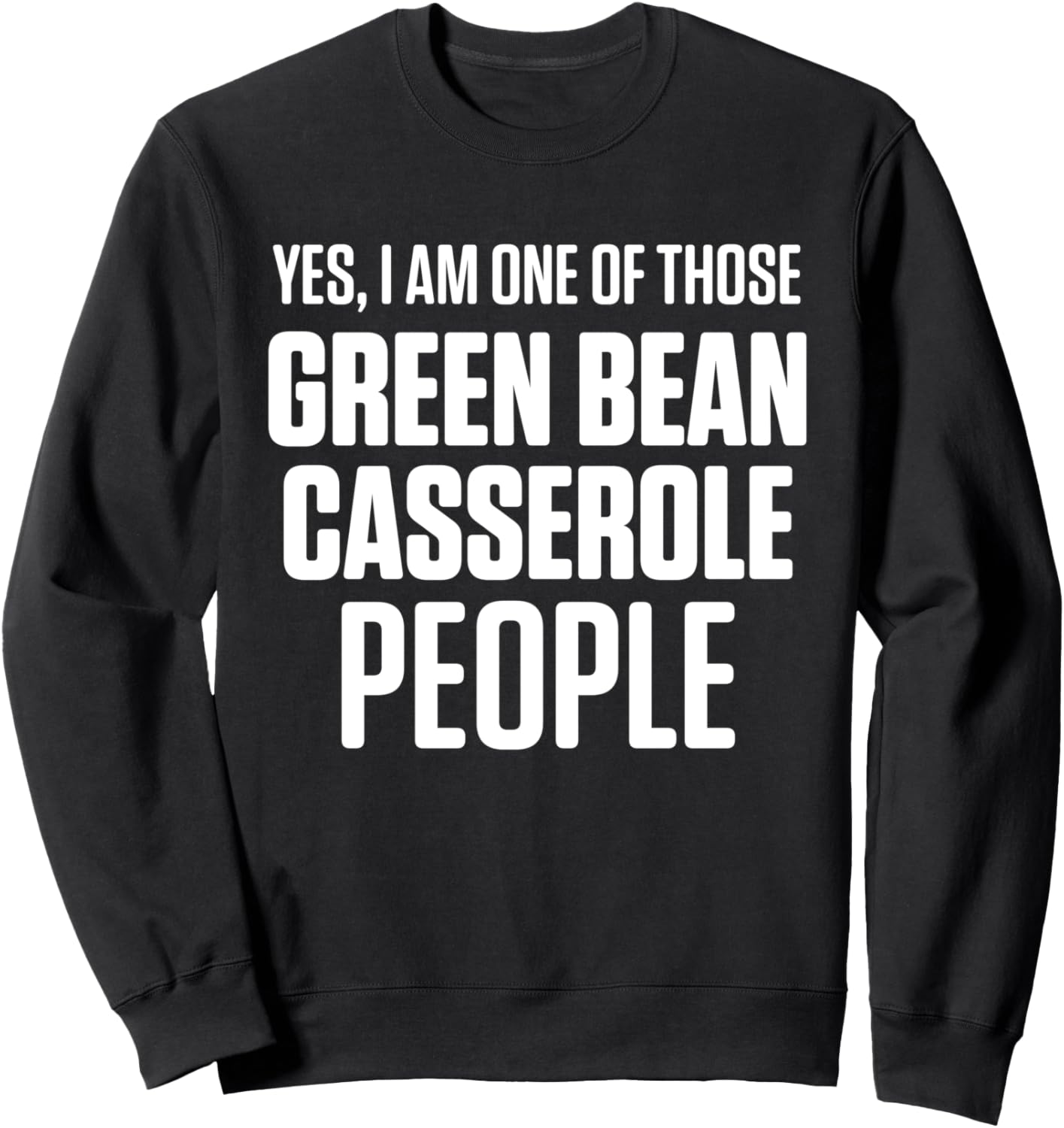 Green Bean Casserole Thanksgiving Party Sweatshirt