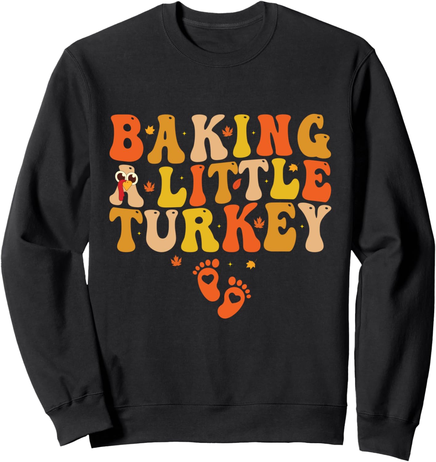 Baking a Little Turkey Thanksgiving Pregnancy Announcement Sweatshirt