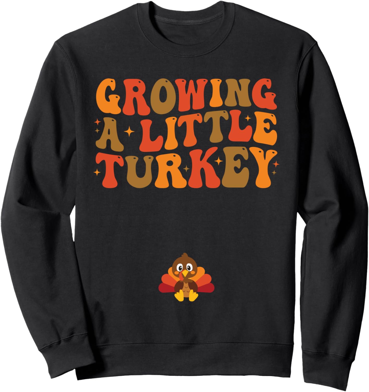 Growing a Little Turkey Thanksgiving Pregnancy Announcement Sweatshirt