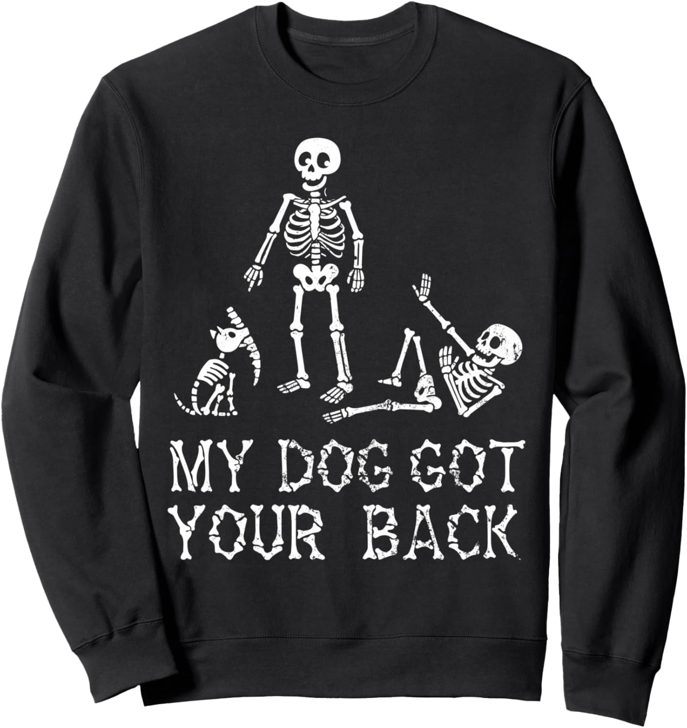 Halloween Skeletons Dog Got Your Back Costume Men Women Kids Sweatshirt