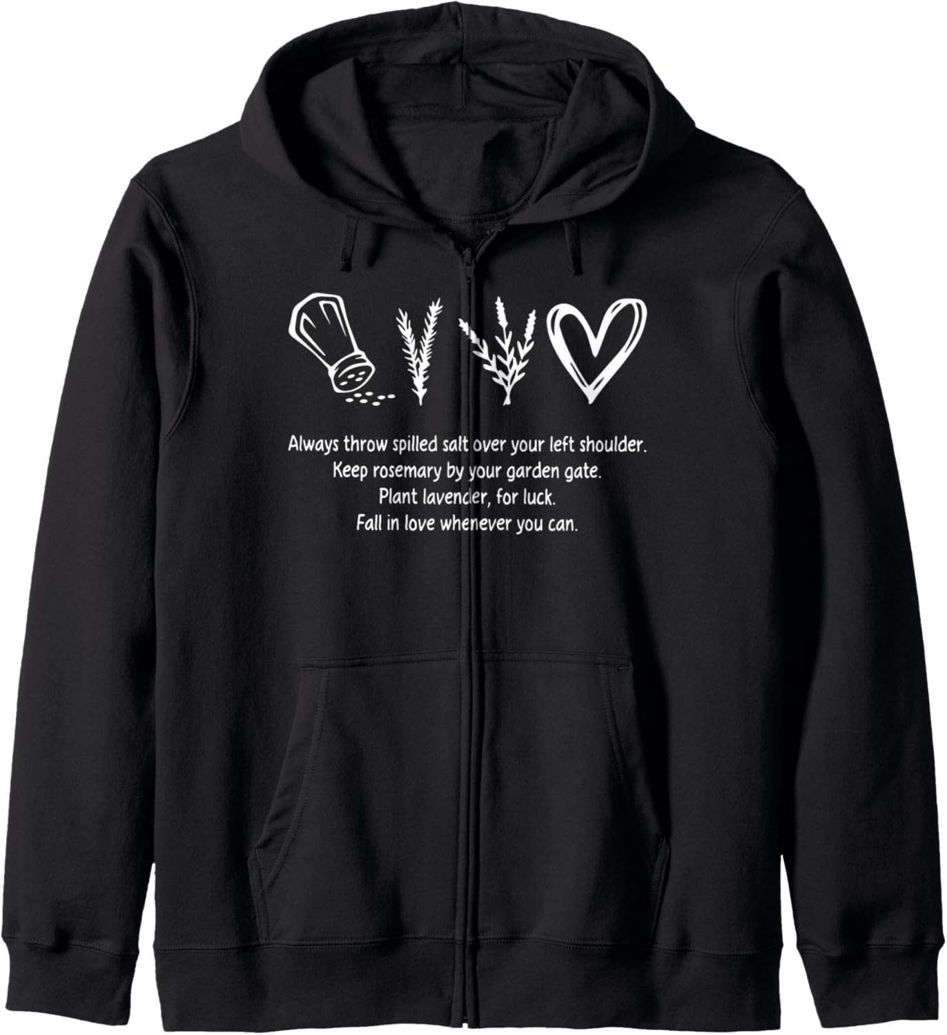 Always Throw Spilled Salt Over Your Left Shoulder Zip Hoodie