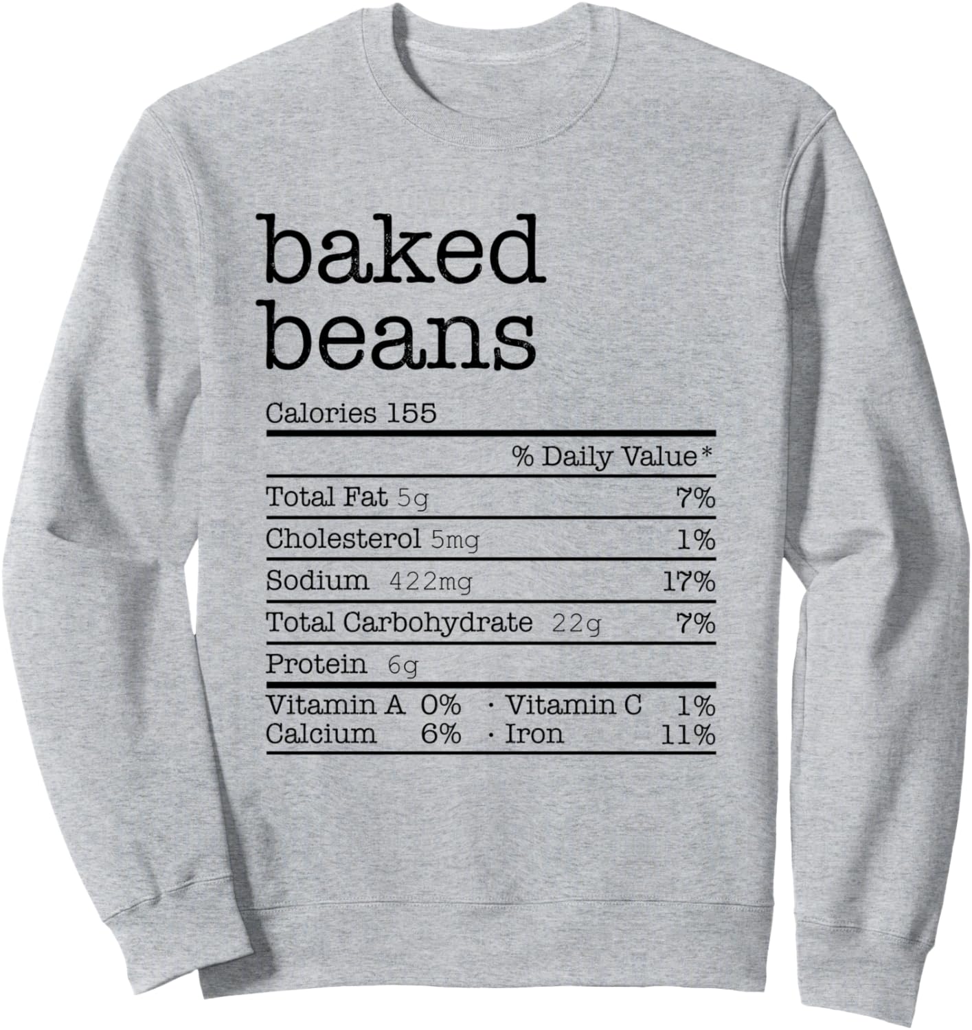 Baked Beans Nutrition Facts Funny Thanksgiving Christmas Sweatshirt