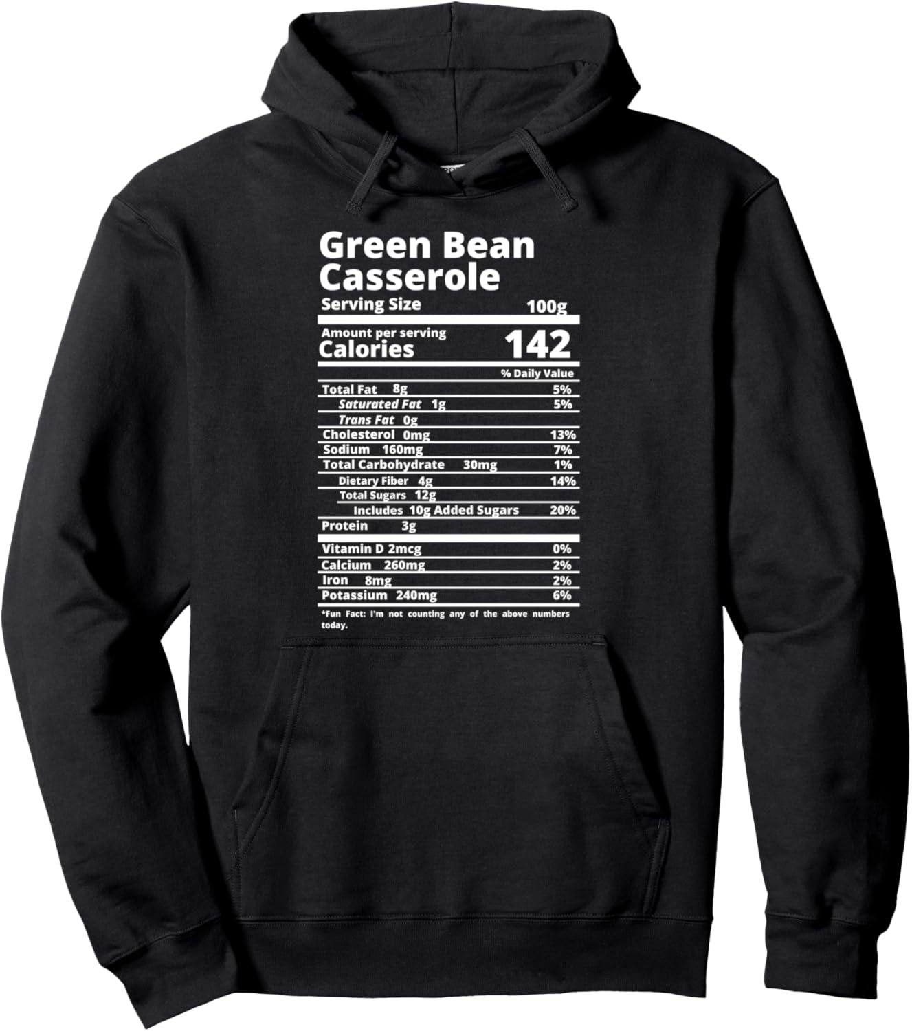 Green Bean Casserole Nutrition Facts Thanksgiving Halloween Pullover Hoodie