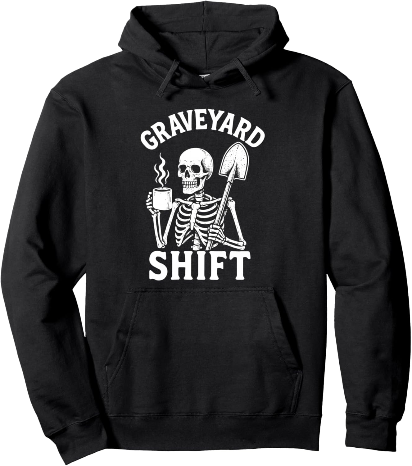 Graveyard Shift Sarcastic Skeleton Funny Work Halloween Pullover Hoodie
