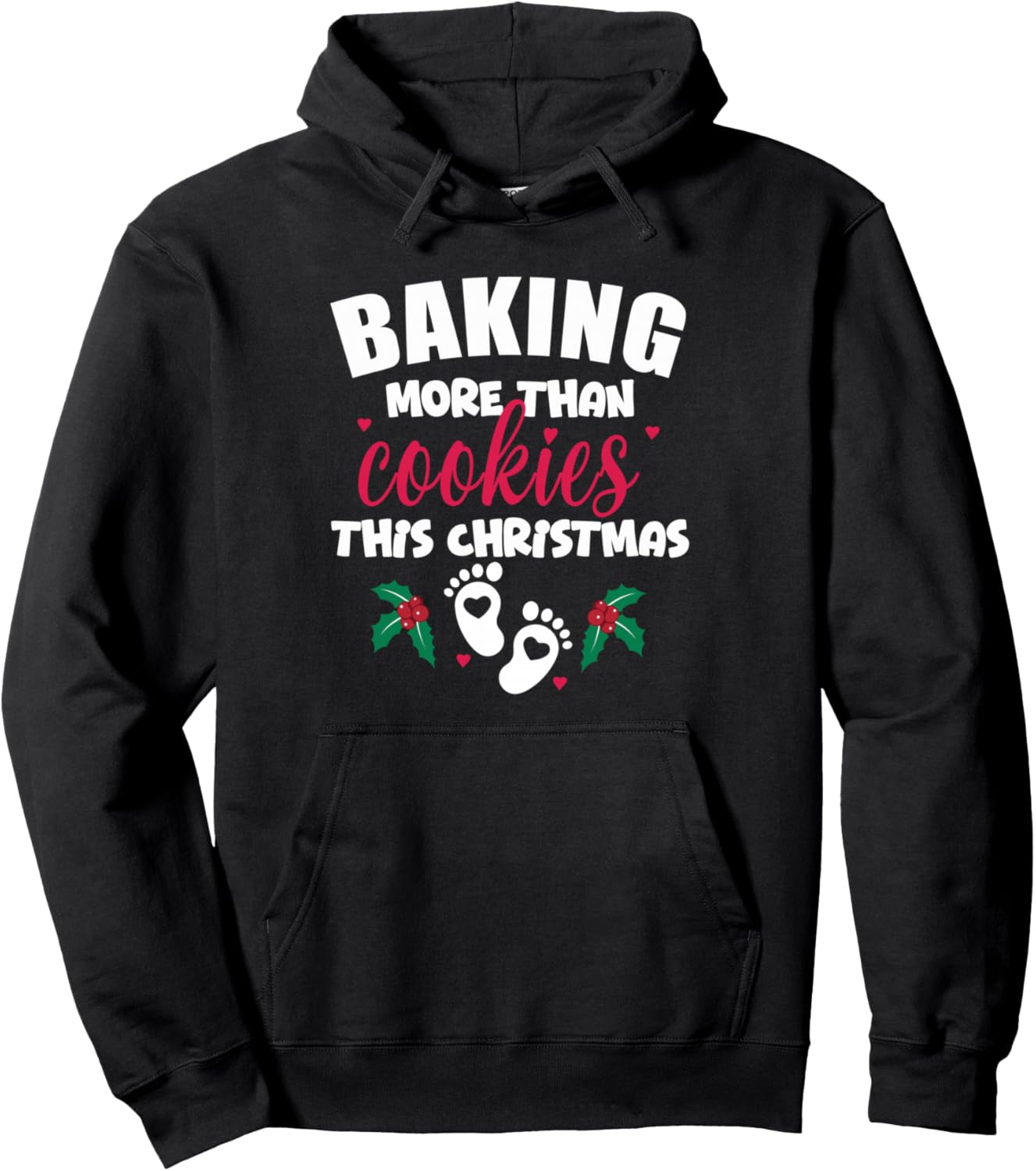 Baking More Than Cookies This Christmas Pregnancy New Mom Pullover Hoodie
