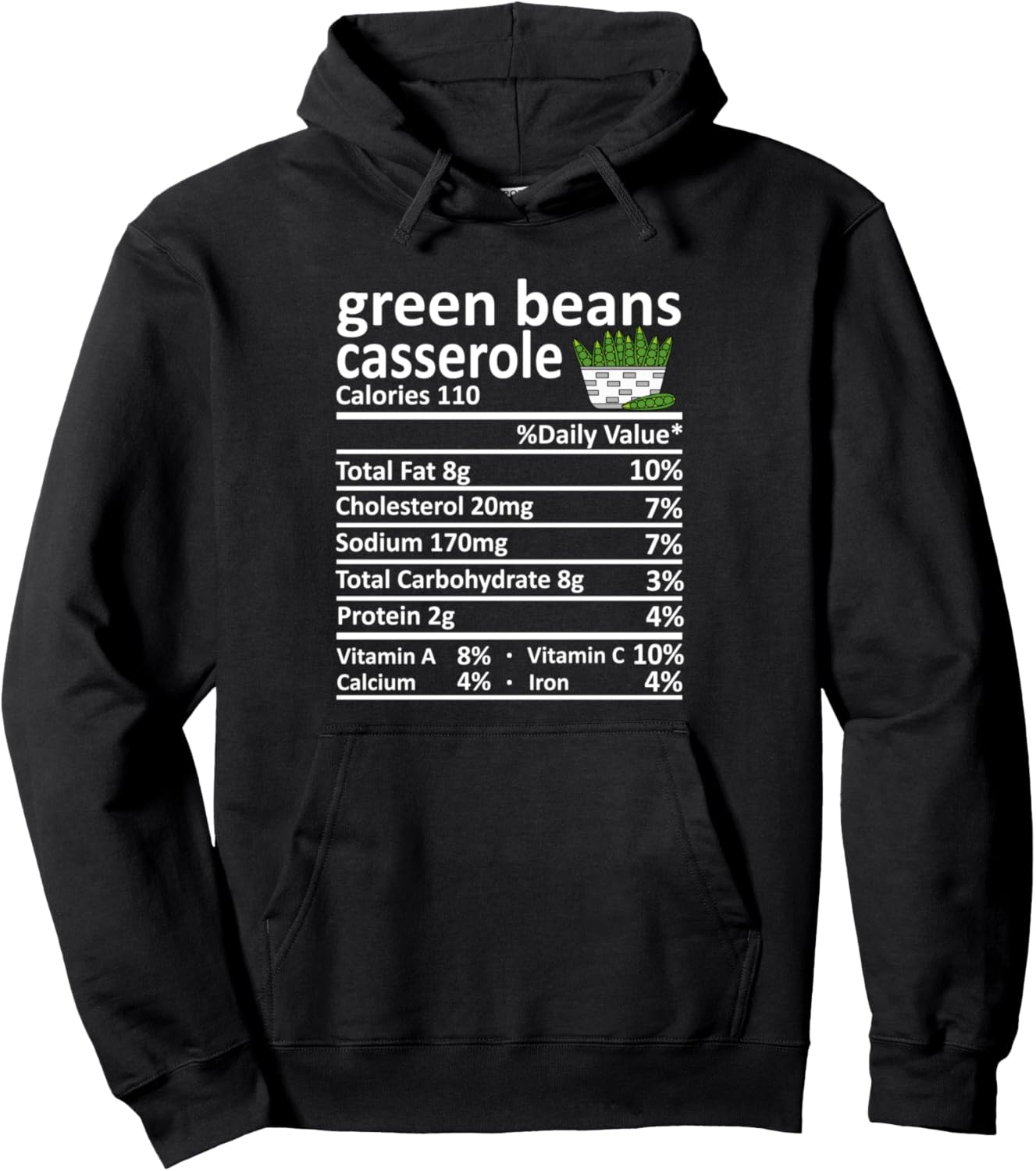 Green Beans Casserole Nutrition Food Facts Thanksgiving Xmas Pullover Hoodie