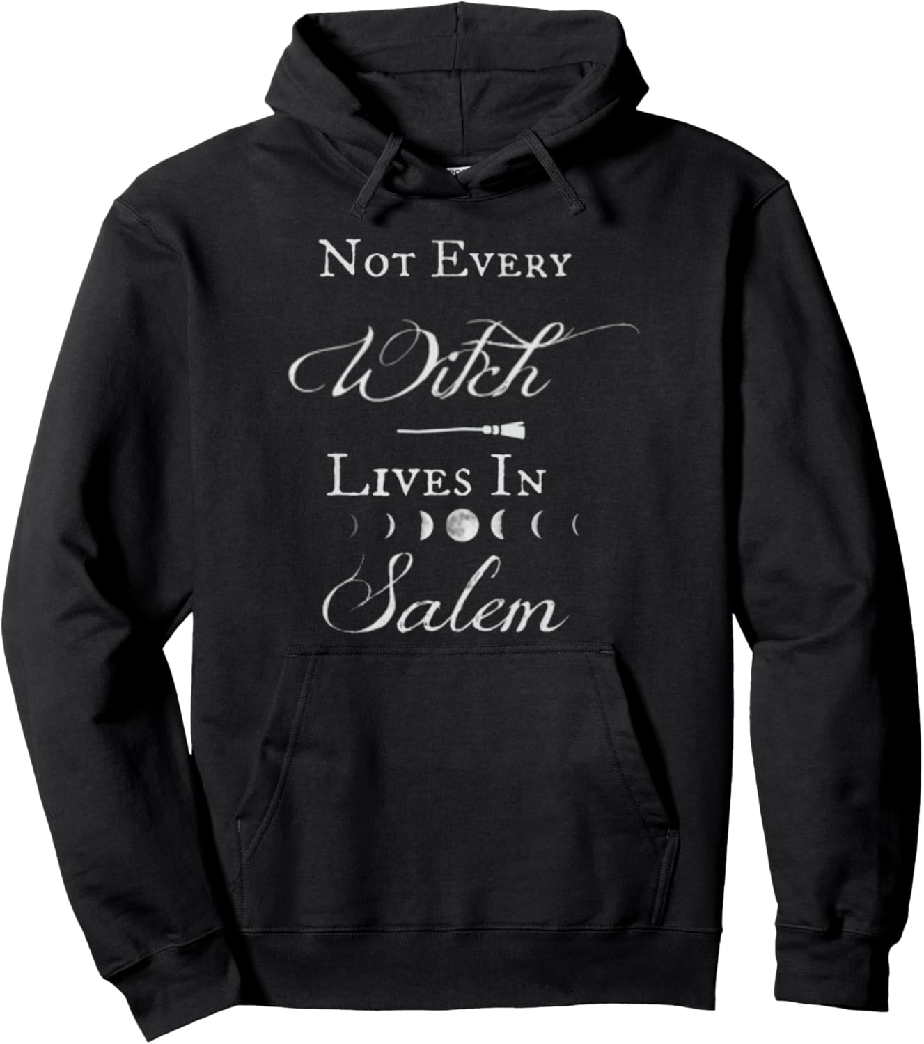 Halloween Not Every Witch Lives in Salem Witchy Goth Hoodie Pullover Hoodie