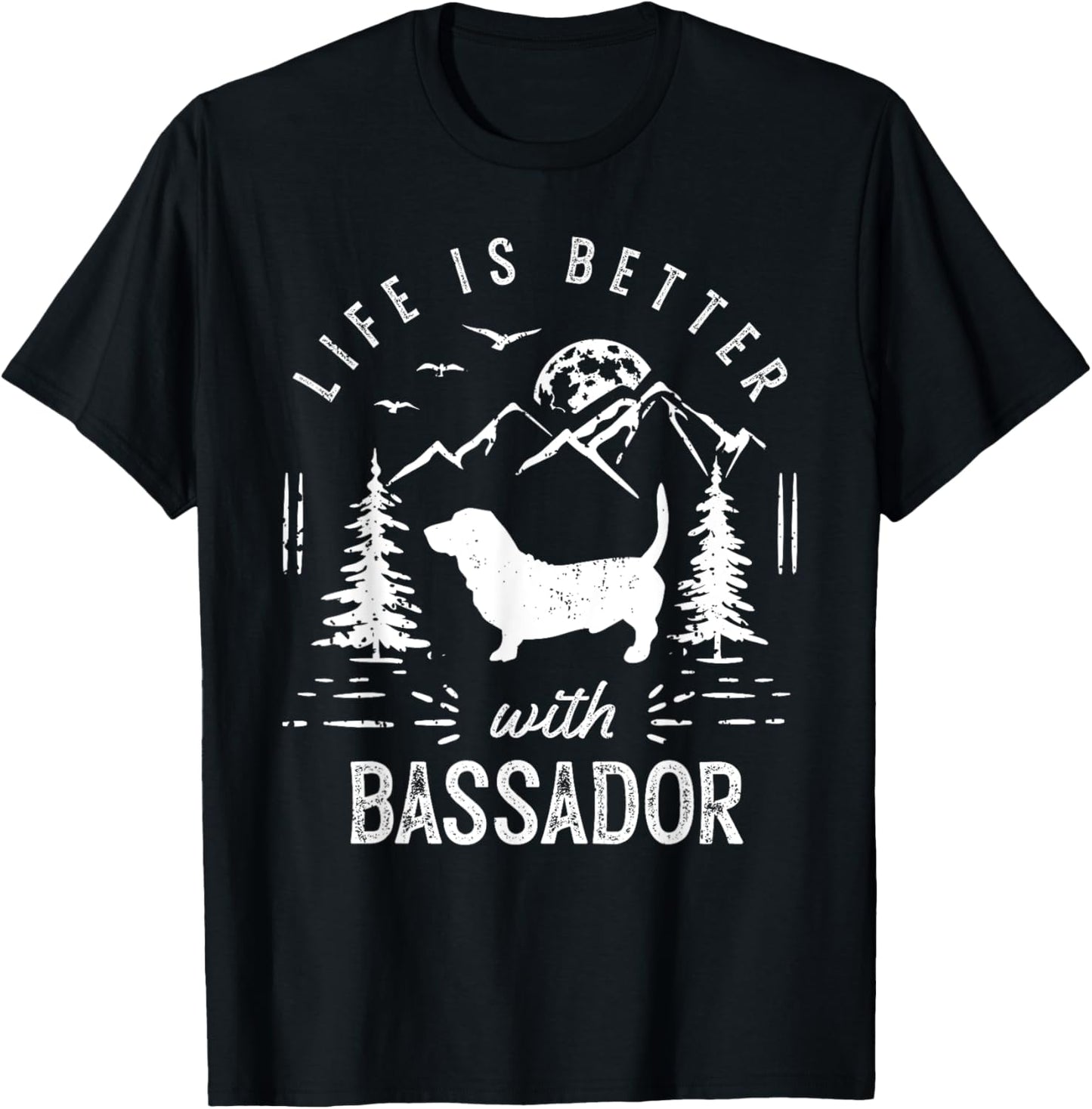 Bassador Life Better Mom Dad Dog T-Shirt