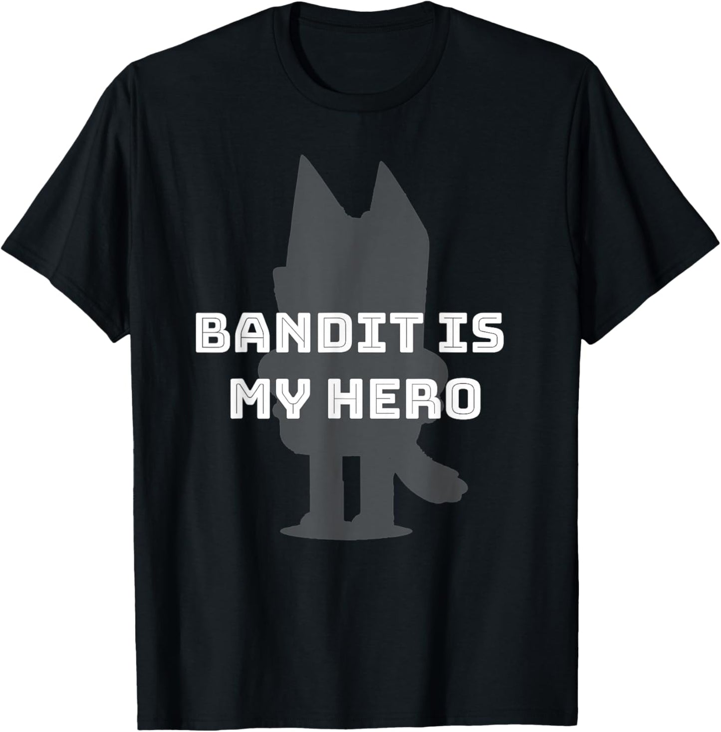 Bandit Is My Hero - Funny Kid's Show Dad - Blue Heeler Dog T-Shirt