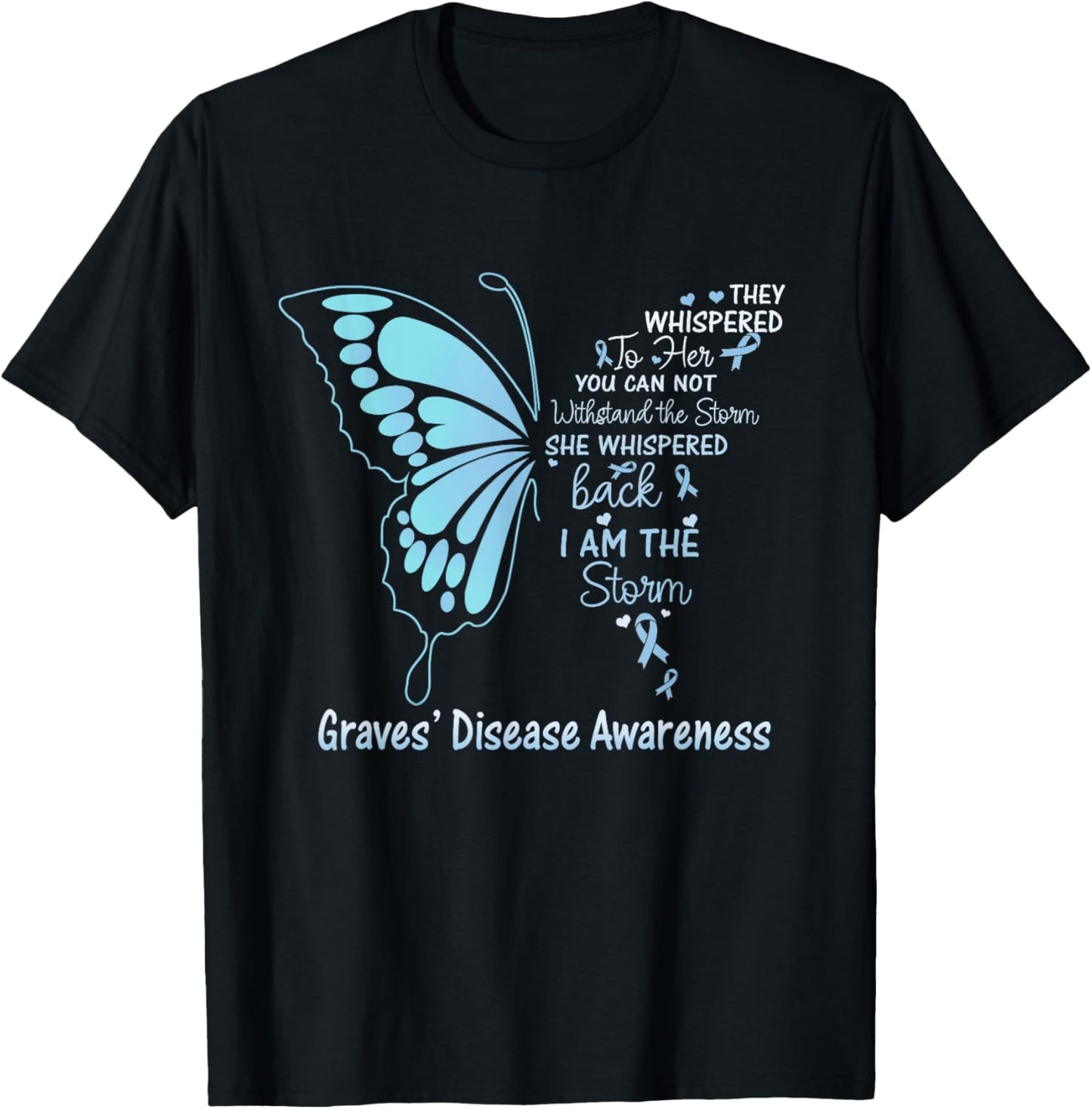 Graves' Disease I am the Storm T-Shirt