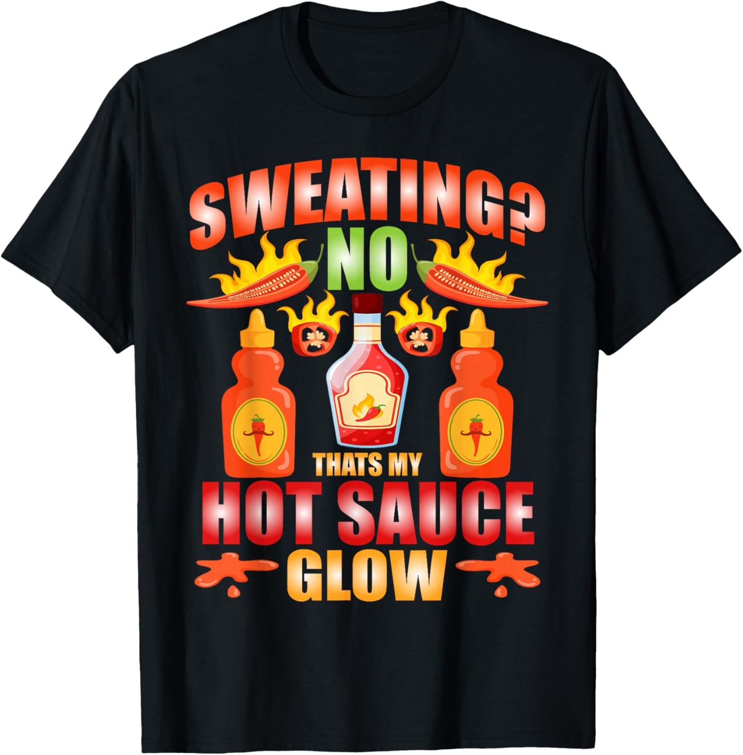 Habanero Sriracha Hot Sauces That's My Hot Sauce Glow T-Shirt