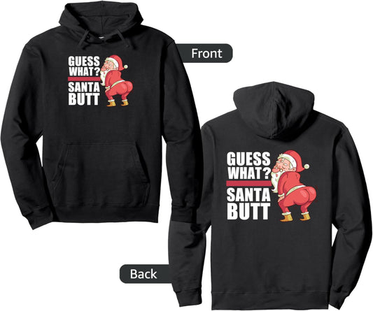 Guess What Santa Butt Father Christmas Saint Nick Pullover Hoodie