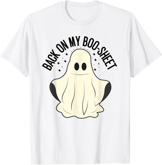 Back On My Boo-Sheet Funny Ghost Boo Halloween Spooky Season T-Shirt