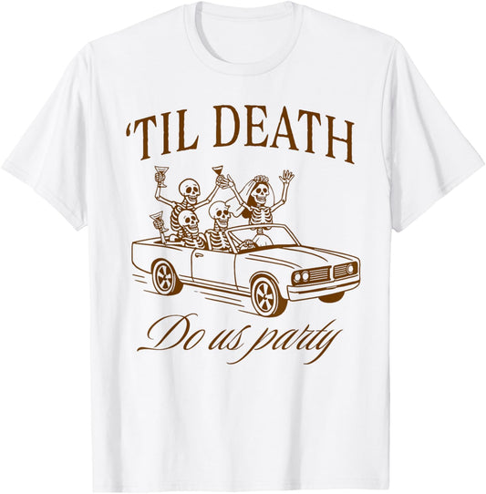 Halloween Spooky Bachelorette Party 'Til Death Do Us Apart T-Shirt