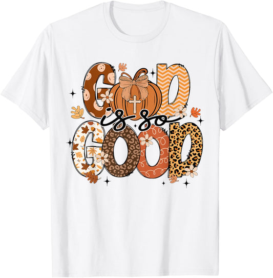 Autumn Pumpkin Christian Thanksgiving Faith God is So Good T-Shirt