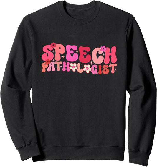 Groovy Speech Pathologist Speech Language Therapy SLP Sweatshirt