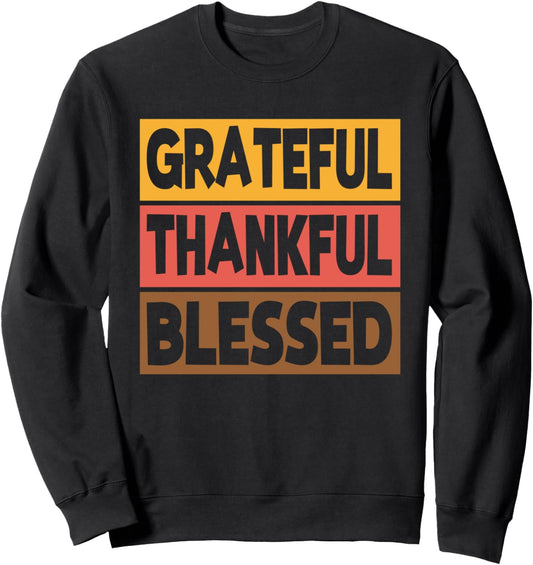 Grateful Thankful Blessed Thanksgiving Sweatshirt