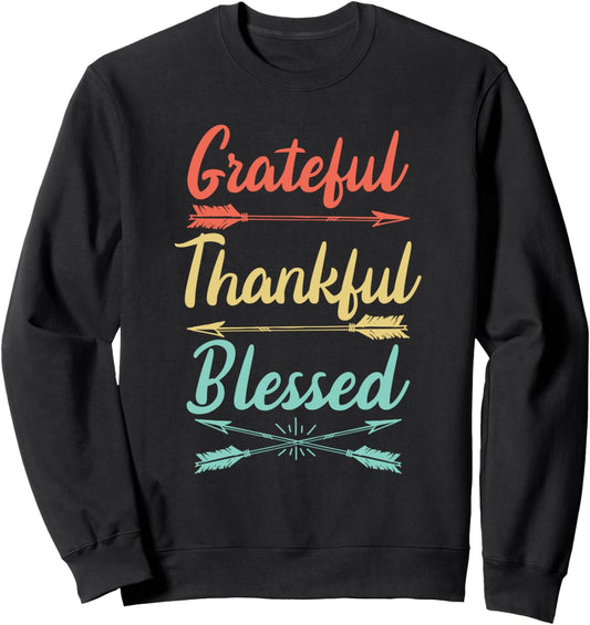 Grateful Thankful Blessed Thanksgiving Gift Sweatshirt