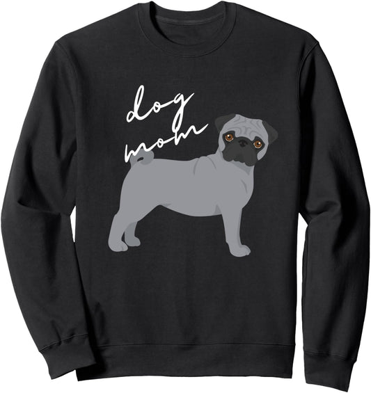 Gray Pug Dog Mom Woman Sweatshirt