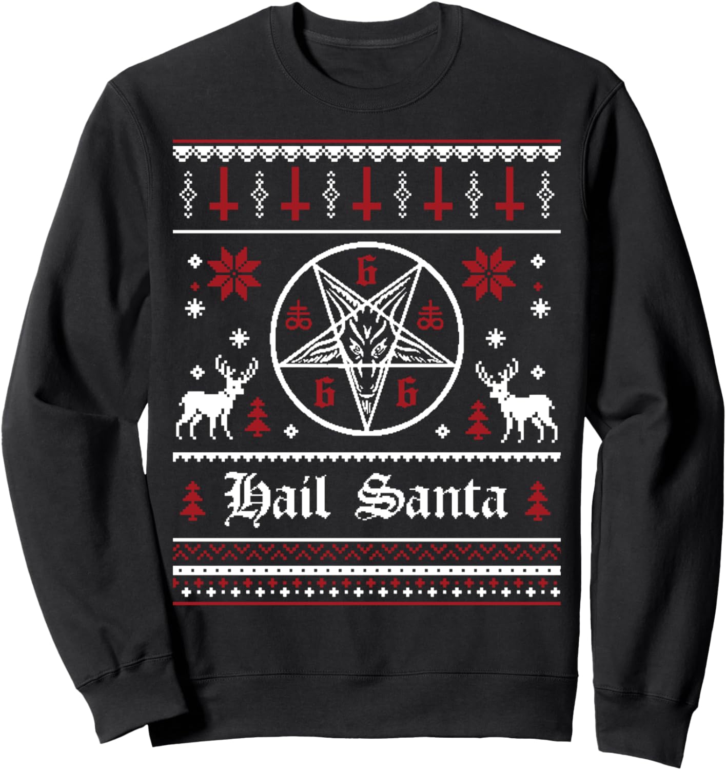 Hail Santa Ugly Christmas Sweater - Sweatshirt Sweatshirt