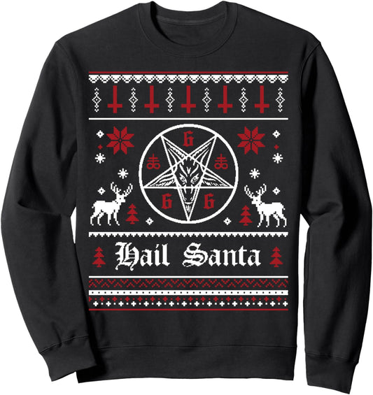 Hail Santa Ugly Christmas Sweater - Sweatshirt Sweatshirt