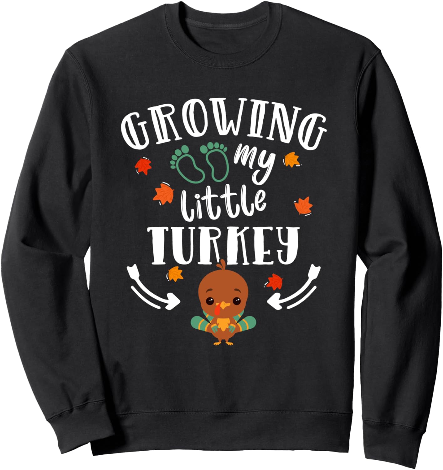 Growing My Turkey Thanksgiving - Pregnancy Announcement Gift Sweatshirt