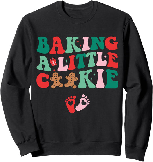 Baking A Little Cookie Cute Christmas Pregnancy Announcement Sweatshirt