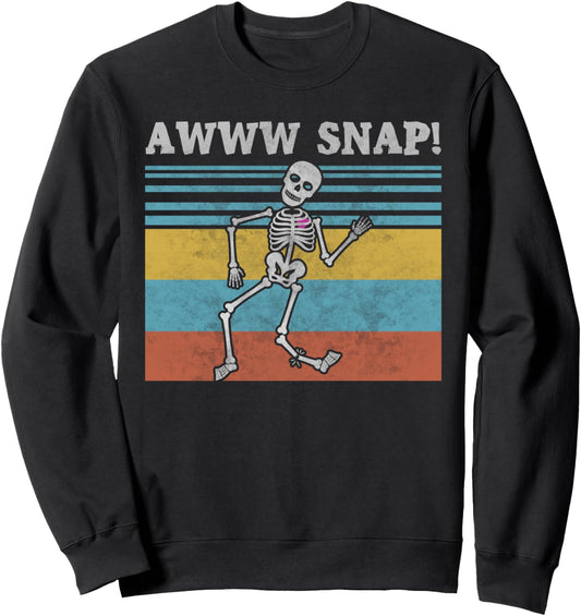 Awww Oh Snap Skeleton Broken Bone Halloween Costume Sweatshirt