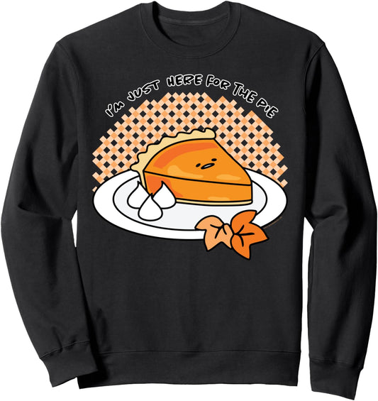 Gudetama I'm Here for the Pie Thanksgiving Sweatshirt Sweatshirt