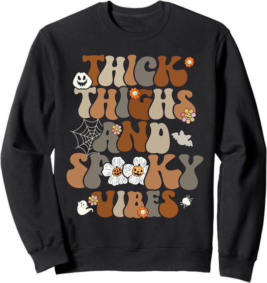 Groovy Halloween Thick Thighs Spooky Vibes Cute Season Sweatshirt