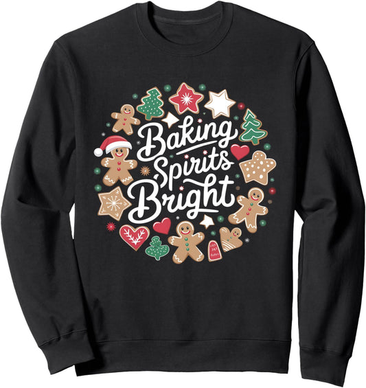 Baking Spirits Bright Christmas Cookie Lovers Apparel Sweatshirt