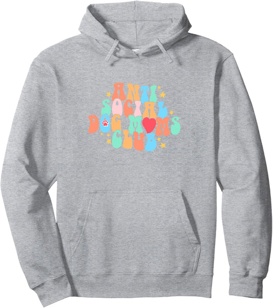 Anti Social Dog Moms Club Pullover Hoodie