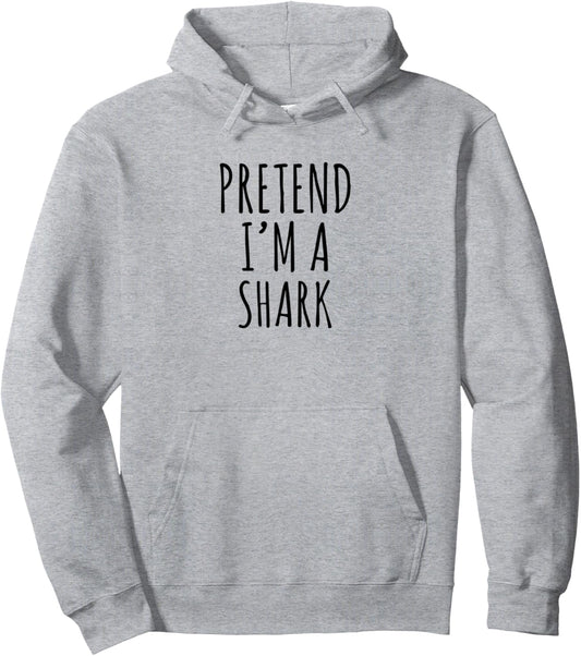 Halloween Costume Pretend I'm A Shark Simple Easy Pullover Hoodie