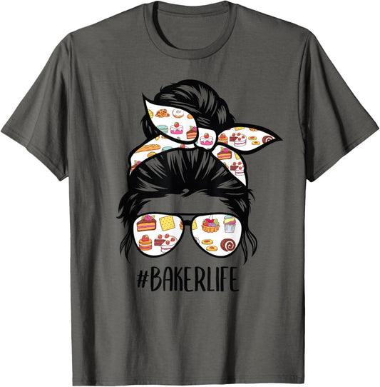 Baker Life Messy Bun Hair baking funny Pastry baker Chef T-Shirt