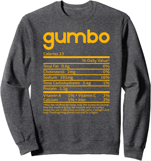 Gumbo Nutrition Facts Funny Thanksgiving Christmas Costume Sweatshirt