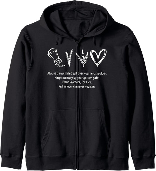 Always Throw Spilled Salt Over Your Left Shoulder Zip Hoodie