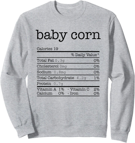 Baby Corn Nutrition Facts Funny Thanksgiving Christmas Food Sweatshirt