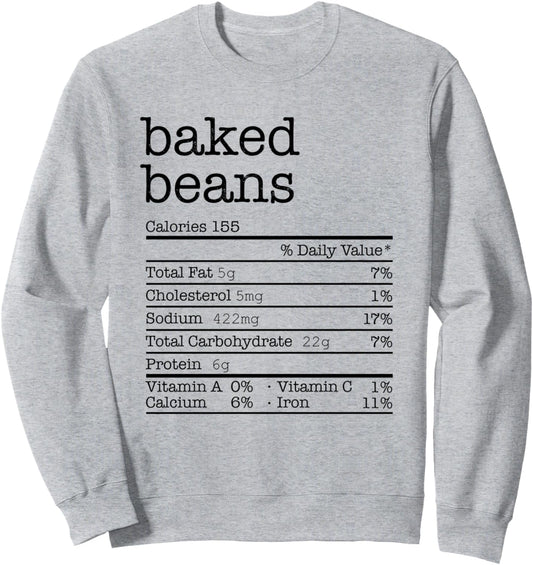 Baked Beans Nutrition Facts Funny Thanksgiving Christmas Sweatshirt