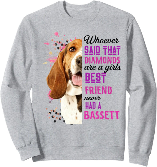Bassett Hounds Are A Girls Best Friend Funny Dog Mom Cute Sweatshirt