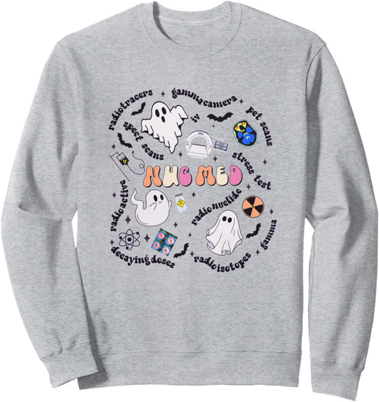 Halloween Nuc Med Tech Ghosts Radiology NM NMT Spooky Season Sweatshirt