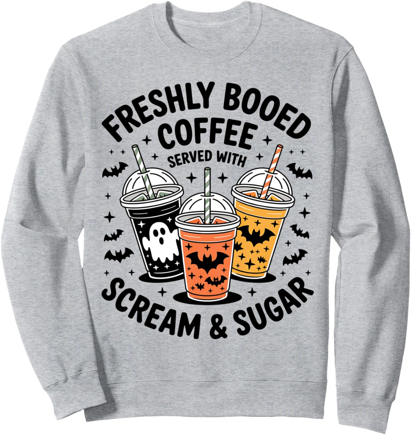 Halloween Freshly Boo'd Coffee Served With Scream &amp; Sugar Sweatshirt