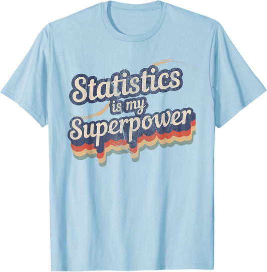 Awesome Stats Is My Superpower Shirts Kids Unisex Blue T-Shirt Small