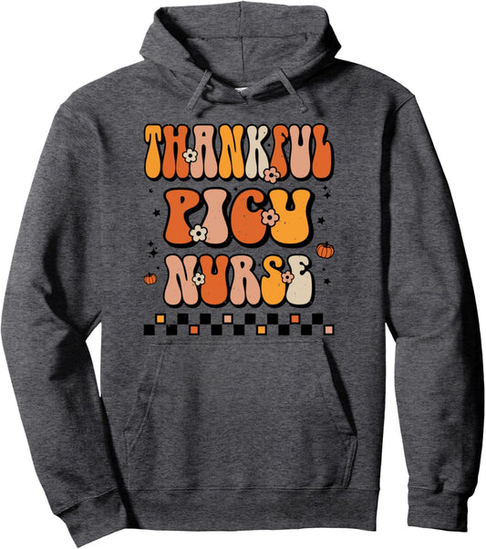 Groovy Thankful PICU Nurse Thanksgiving Pediatric Nursing Pullover Hoodie