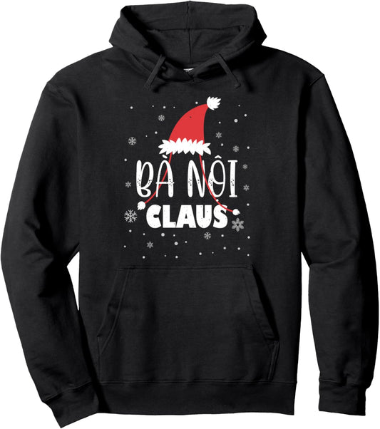 Ba Noi Claus Santa Hat Christmas Vietnamese Grandma Xmas Pullover Hoodie