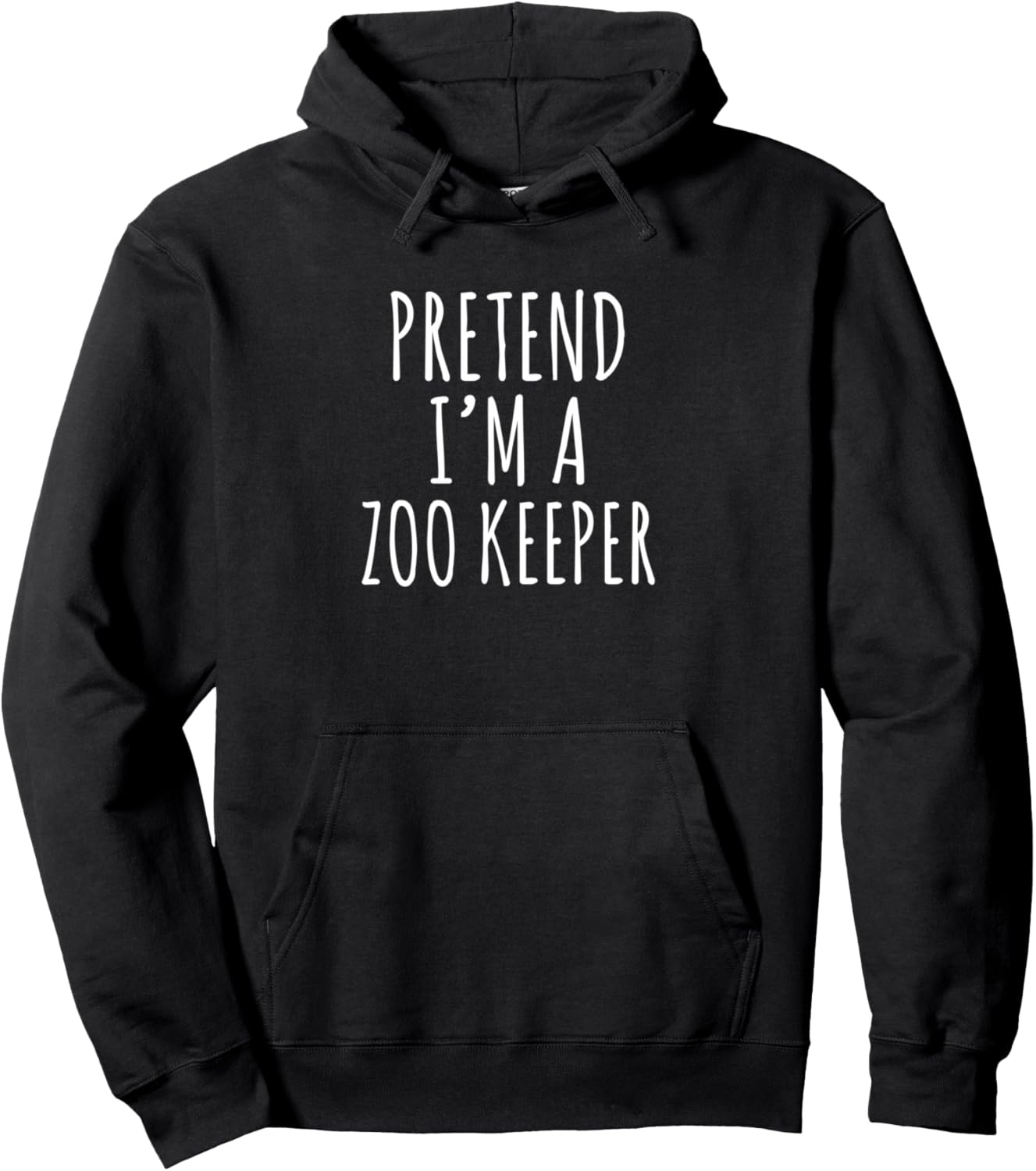 Halloween Costume Pretend I'm A Zoo Keeper Simple Easy Pullover Hoodie