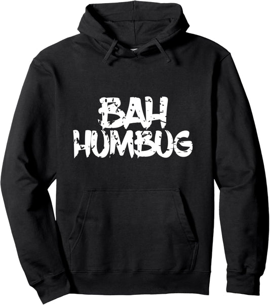 Bah Humbug Hoodie Christmas Gag Gift Holiday Festive Gifts Pullover Hoodie