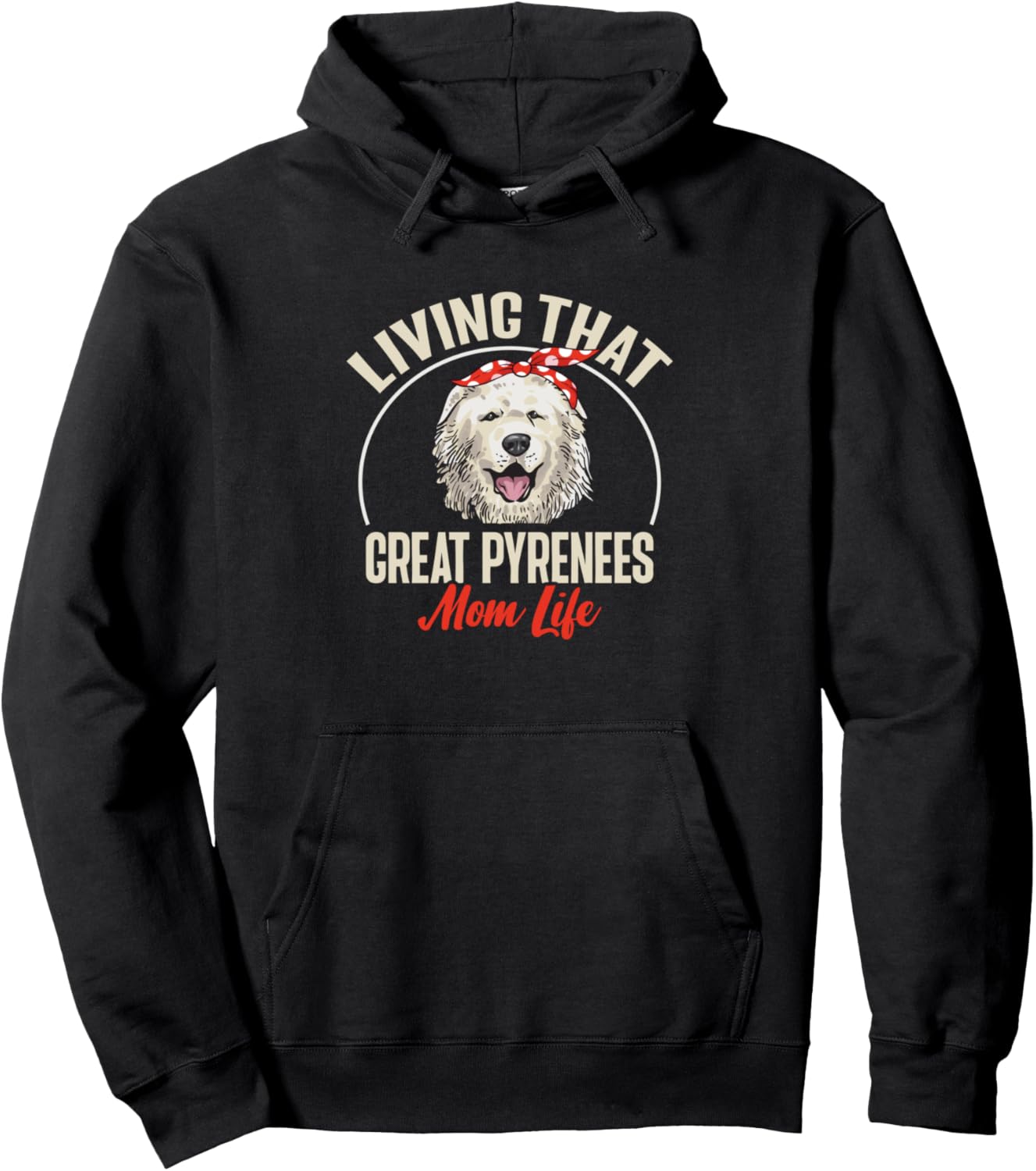 Great Pyrenees Mom Dog Mom Pullover Hoodie