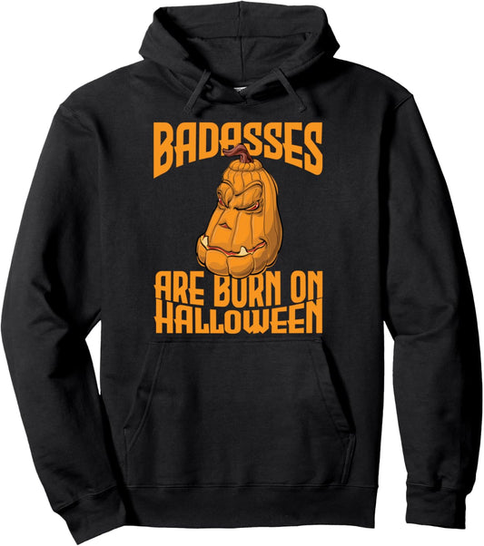 Badasses Are Born On Halloween Pullover Hoodie