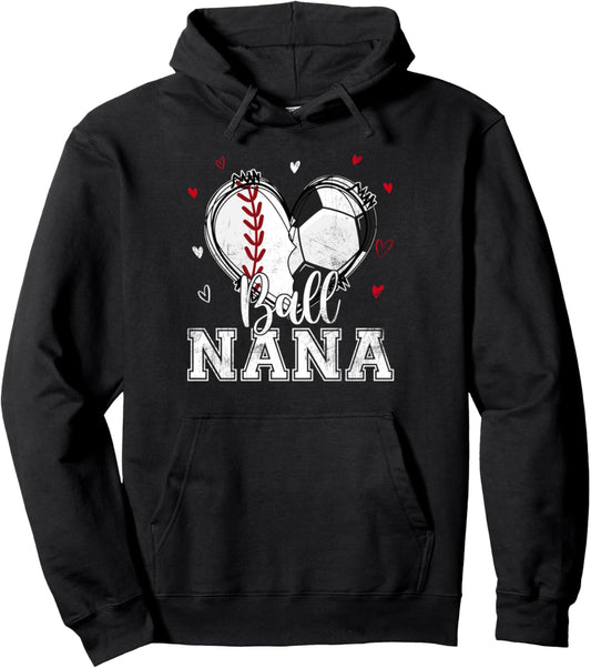 Ball Nana Baseball Soccer Heart Nana Of Both Mothers Day Pullover Hoodie