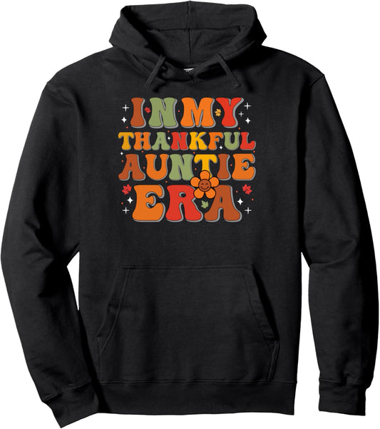 Groovy In My Thankful Auntie Era Thanksgiving For Womens Pullover Hoodie